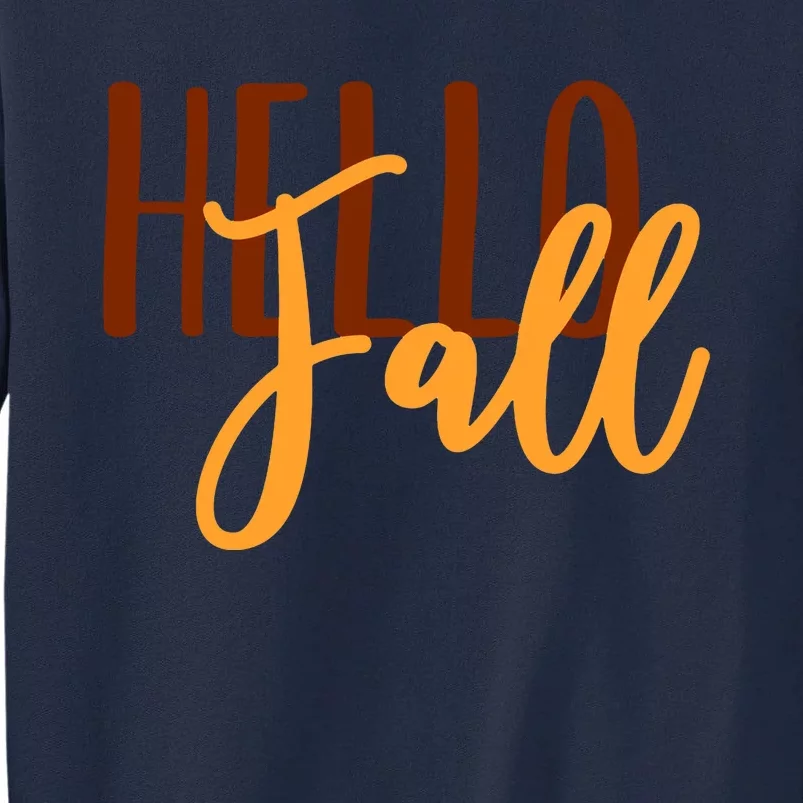 Hello Fall Autumn Lover Tall Sweatshirt