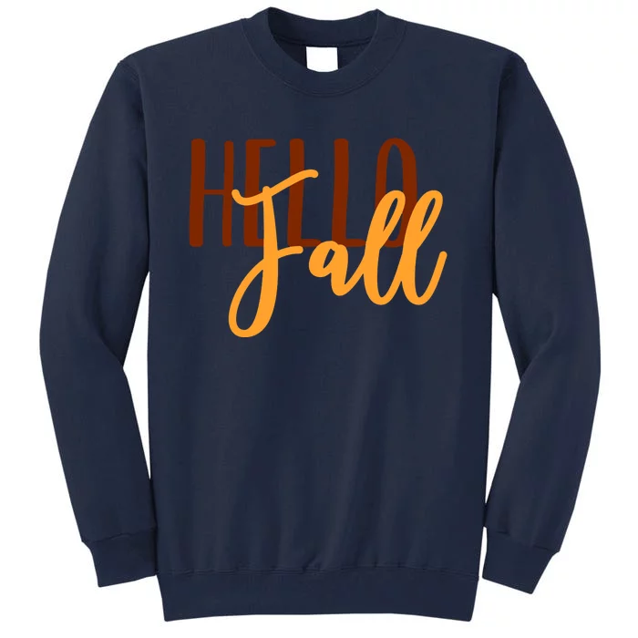 Hello Fall Autumn Lover Tall Sweatshirt