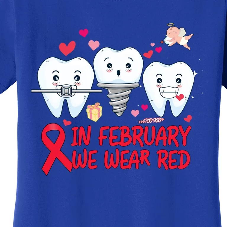 Heart Failure Awareness Happy Valentines Day Dental Dentist Gift Women's T-Shirt