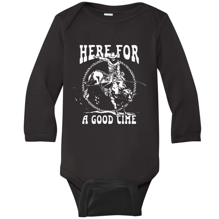 Here For A Good Time Country Western Cowboy Vintage Baby Long Sleeve Bodysuit