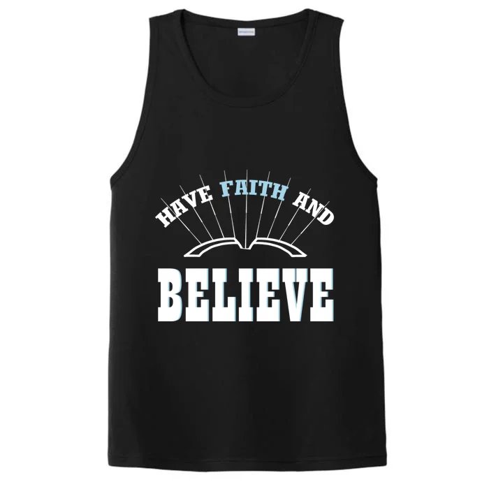 Have Faith And Believe Positive Quote Meme Gift Performance Tank