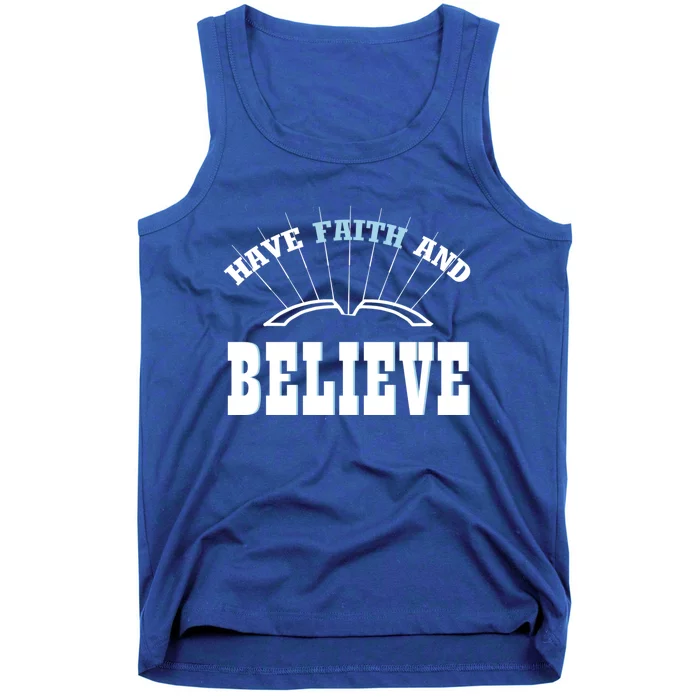 Have Faith And Believe Positive Quote Meme Gift Tank Top