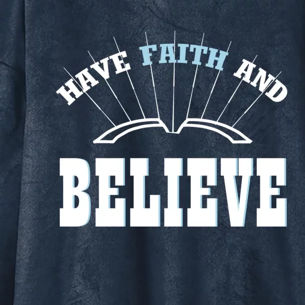 Have Faith And Believe Positive Quote Meme Gift Hooded Wearable Blanket