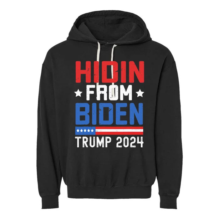 Hidin From Biden Trump 2024 Funny Anti Joe Biden Garment-Dyed Fleece Hoodie