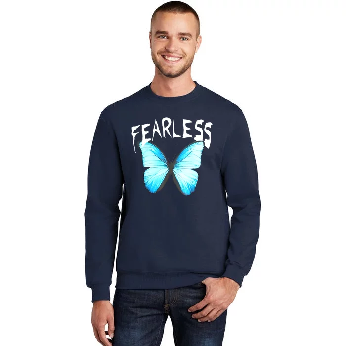 Humor Fearless Butterfly Cute Colorful Blue Butterfly Tall Sweatshirt