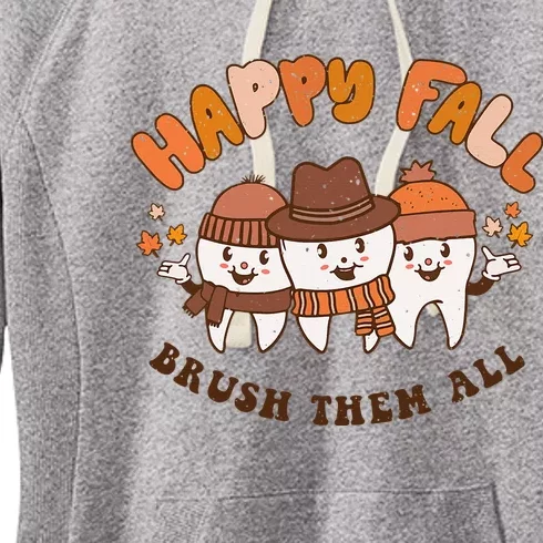 Happy Fall Brush Them All Dentist Teeth Thanksgiving Squad Women's Fleece Hoodie