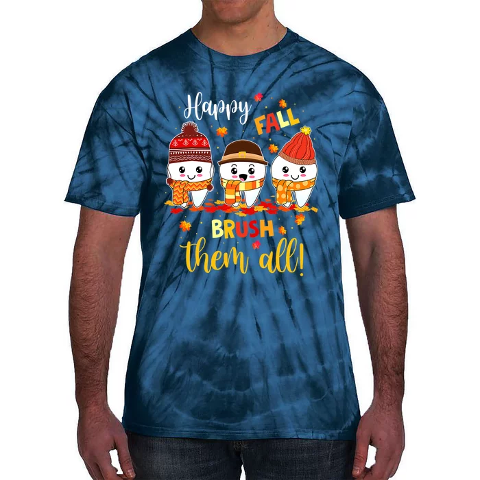 Happy Fall Brush Them All Dental Dentist Squad Thanksgiving Tie-Dye T-Shirt