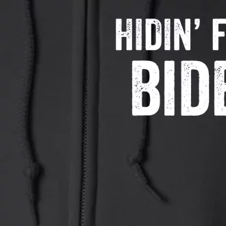 Hidin From Biden Full Zip Hoodie