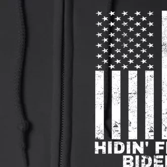 Hidin From Biden Trump 2024 Flag Anti Joe Biden Full Zip Hoodie