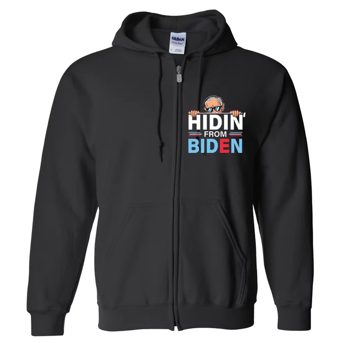 Hidin From Biden Funny Full Zip Hoodie