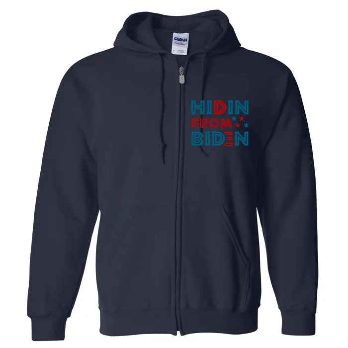 Hidin From Biden Funny Full Zip Hoodie