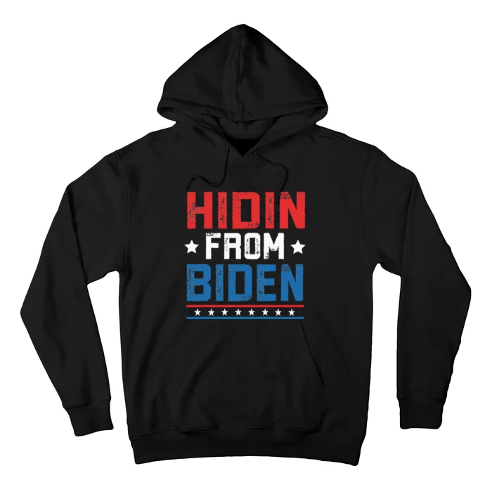 Hidin From Biden Usa Flag Funny Political Joe Biden Hoodie