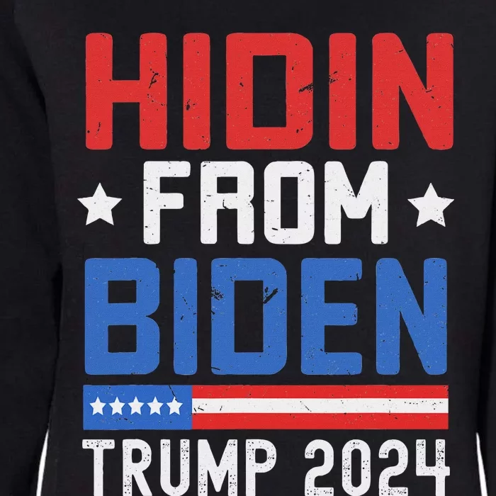 Hidin From Biden Trump 2024 Funny Anti Joe Biden Womens California Wash Sweatshirt