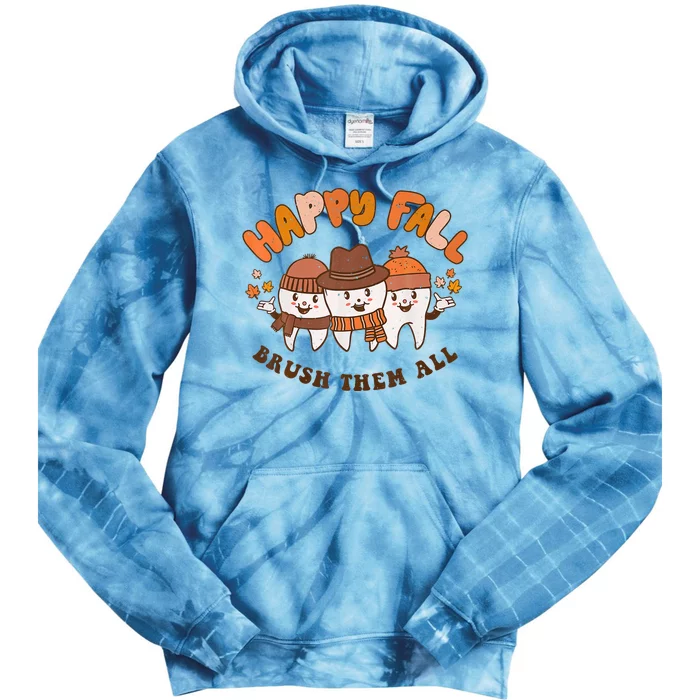 Happy Fall Brush Them All Dentist Teeth Thanksgiving Dental Tie Dye Hoodie