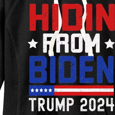 Hidin From Biden Funny Antibiden Trump 2024 Women's Fleece Hoodie