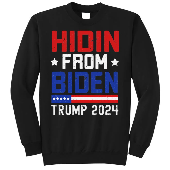 Hidin From Biden Funny Antibiden Trump 2024 Tall Sweatshirt