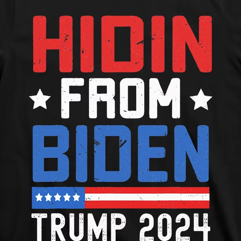 Hidin From Biden  Trump 2024 Funny Anti Joe Biden T-Shirt