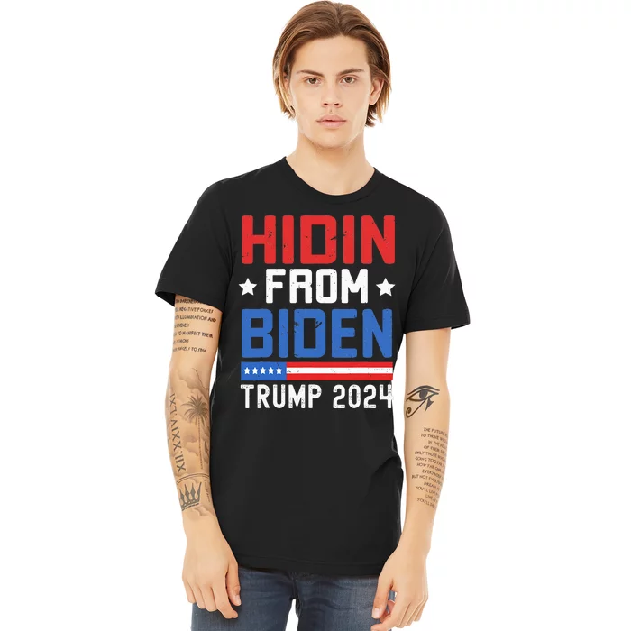 Hidin From Biden  Trump 2024 Funny Anti Joe Biden Premium T-Shirt