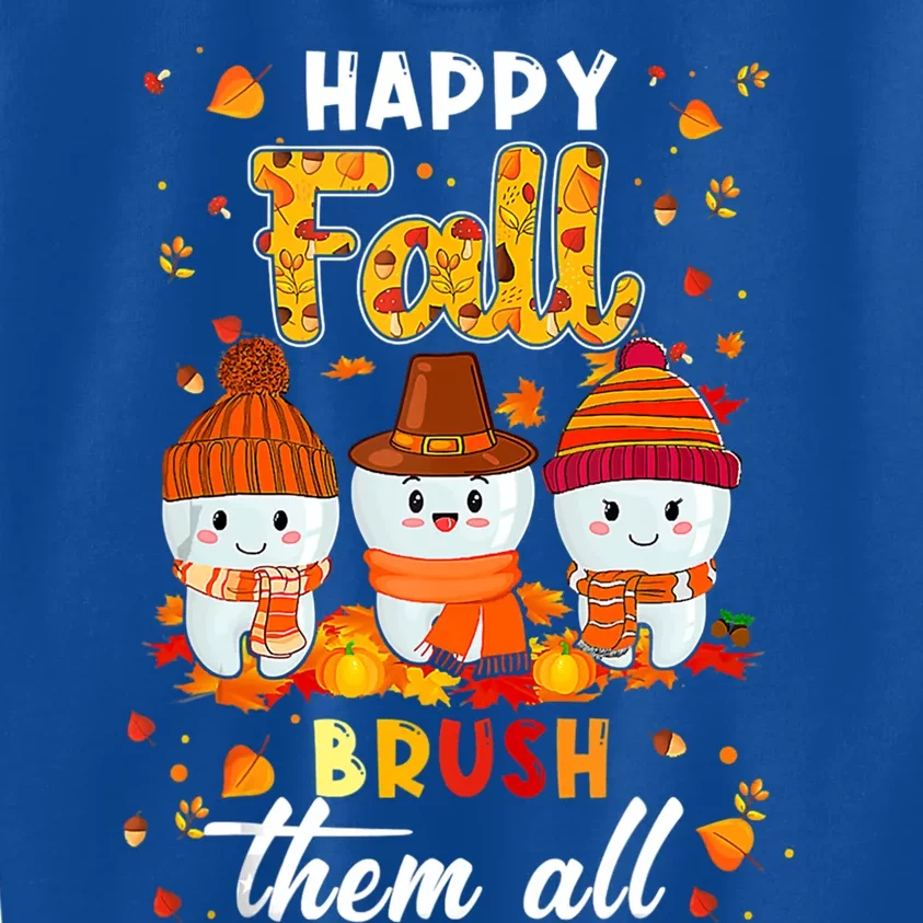 Happy Fall Brush Them All Dental Dentist Squad Thanksgiving Meaningful Gift Kids Sweatshirt