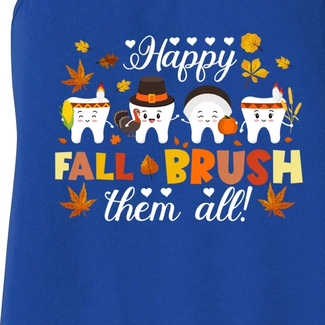 Happy Fall Brush Them All Dentist Squad Dental Thanksgiving Funny Gift Women's Racerback Tank