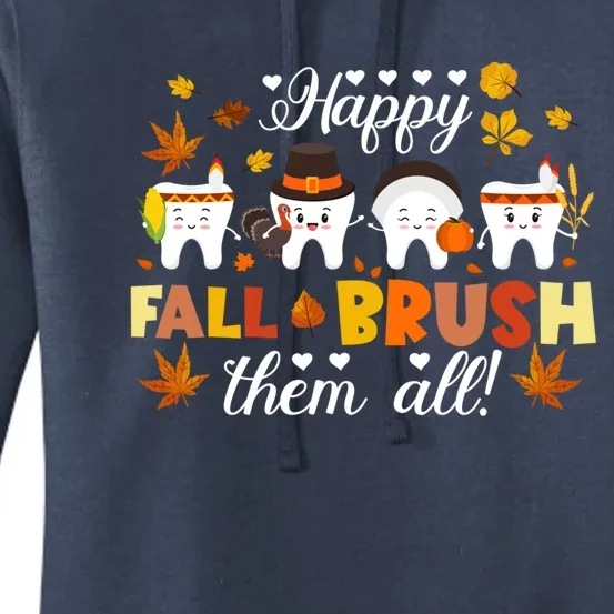 Happy Fall Brush Them All Dentist Squad Dental Thanksgiving Funny Gift Women's Pullover Hoodie