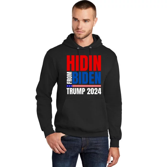 Hidin From Biden Funny Anti Joe Biden Trump 2024 Tall Hoodie