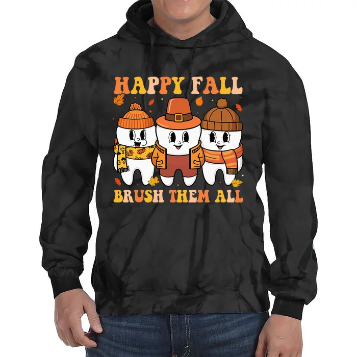 Happy Fall Brush Them All Th Thanksgiving Dental Dentist Tie Dye Hoodie