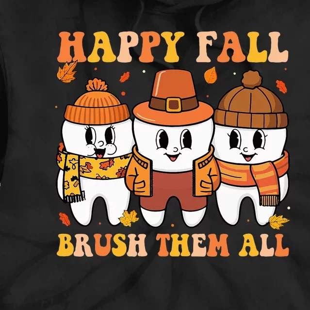 Happy Fall Brush Them All Th Thanksgiving Dental Dentist Tie Dye Hoodie