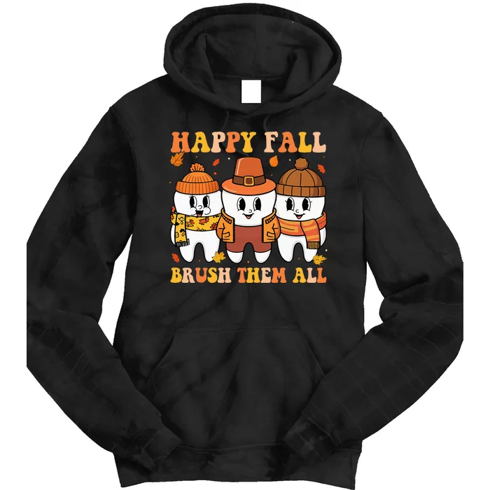 Happy Fall Brush Them All Th Thanksgiving Dental Dentist Tie Dye Hoodie