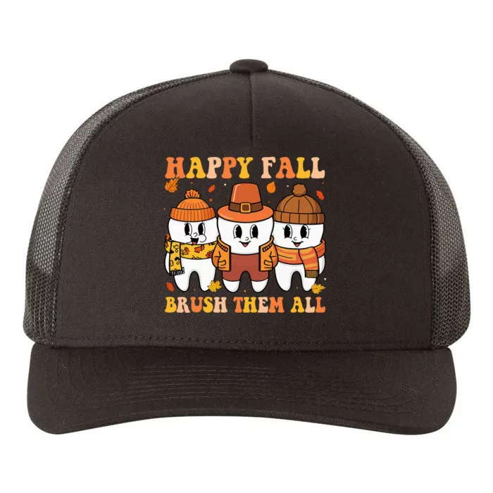 Happy Fall Brush Them All Th Thanksgiving Dental Dentist Yupoong Adult 5-Panel Trucker Hat