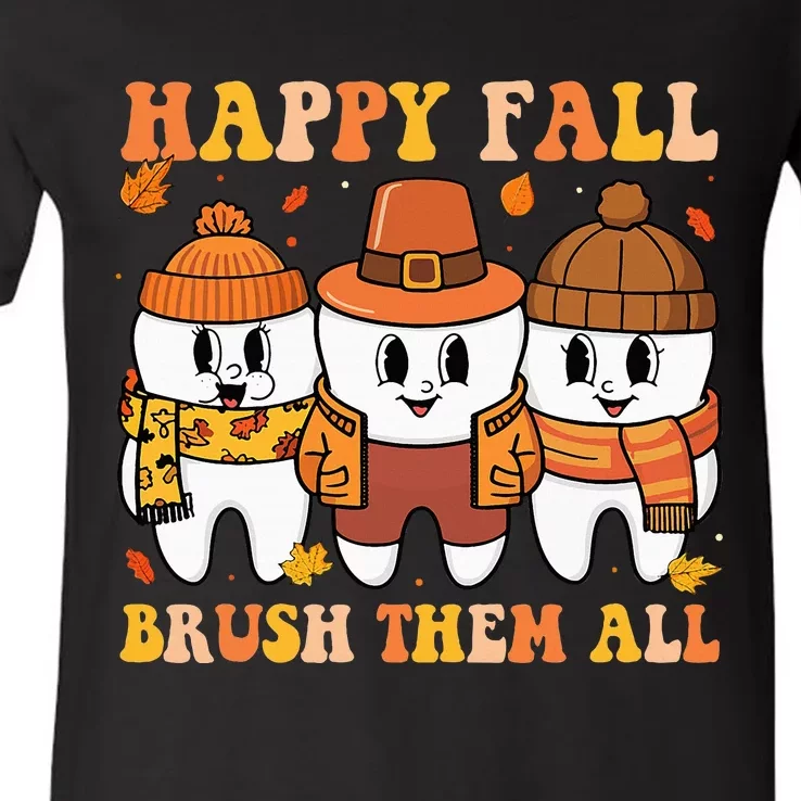 Happy Fall Brush Them All Th Thanksgiving Dental Dentist V-Neck T-Shirt