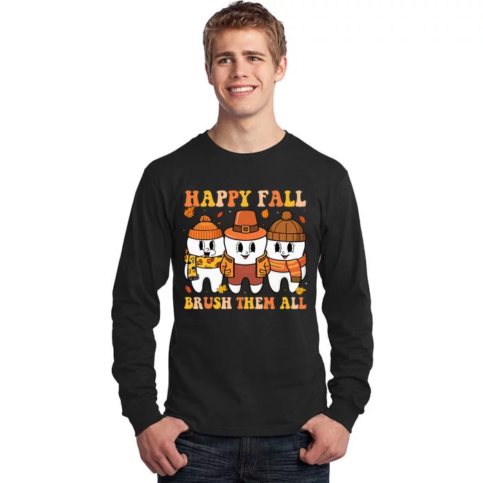 Happy Fall Brush Them All Th Thanksgiving Dental Dentist Tall Long Sleeve T-Shirt