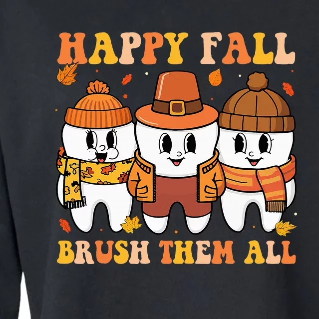 Happy Fall Brush Them All Th Thanksgiving Dental Dentist Cropped Pullover Crew