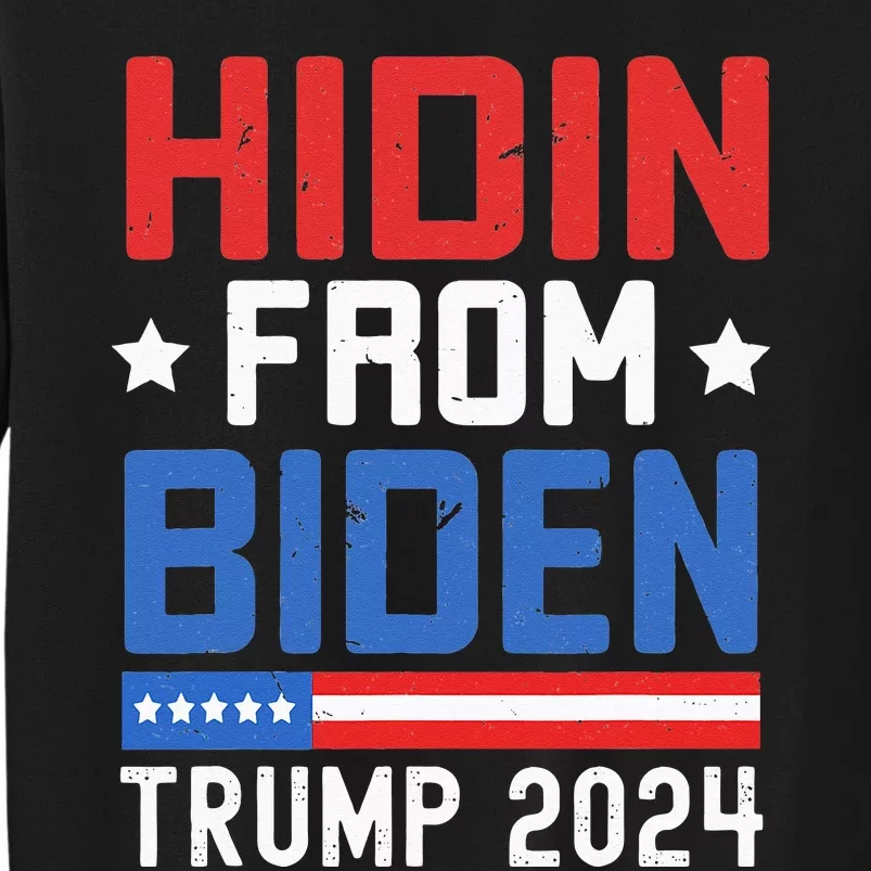 Hidin From Biden Kids Men Trump 2024 Funny Anti Joe Biden Tall Sweatshirt