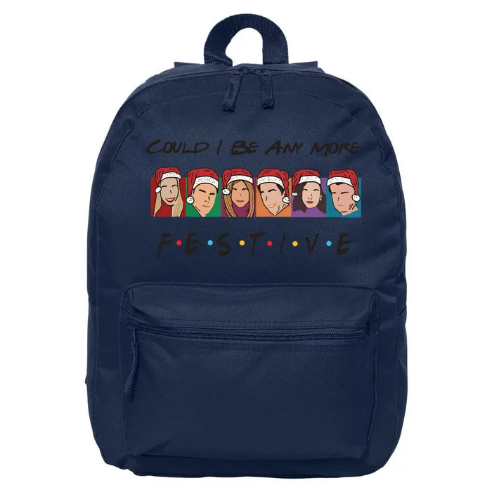 Holiday Friends Could I Be Any More Festive Funny Christmas 16 in Basic Backpack