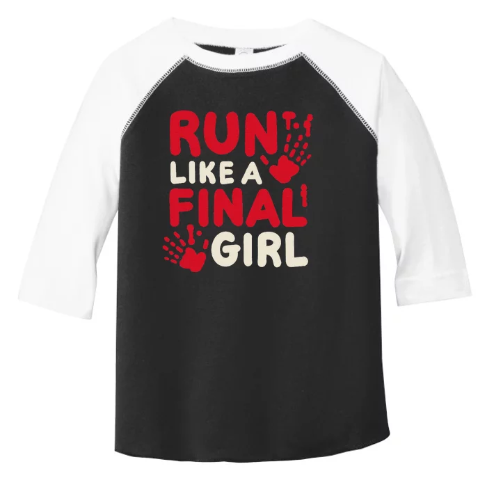 Halloween Funny Costume Run Like A Final Girl Horror Movie Toddler Fine Jersey T-Shirt