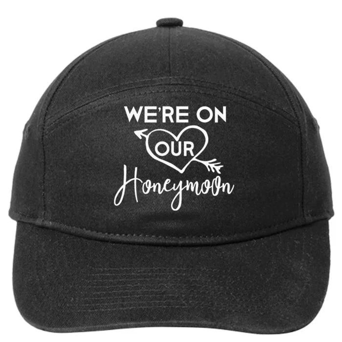 Honeymoon For Couples Were On Our Honeymoon Gift 7-Panel Snapback Hat