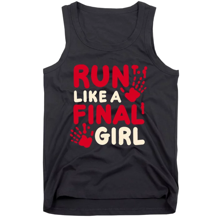 Halloween Funny Costume Run Like A Final Girl Horror Movie Tank Top