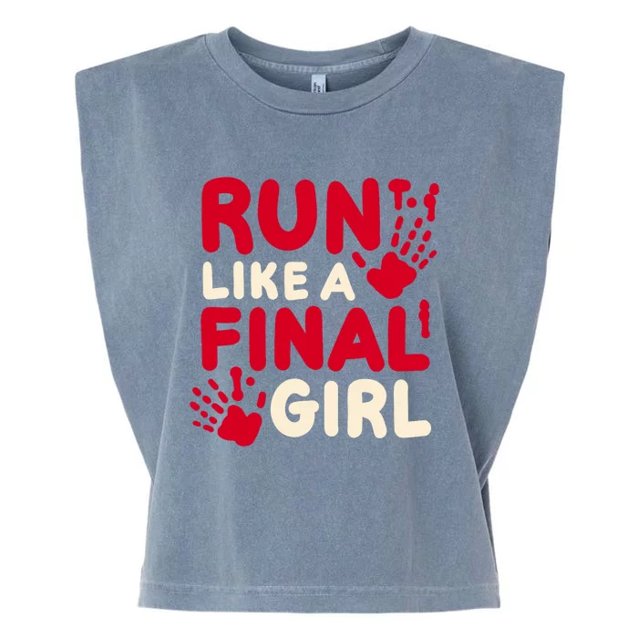 Halloween Funny Costume Run Like A Final Girl Horror Movie Garment-Dyed Women's Muscle Tee