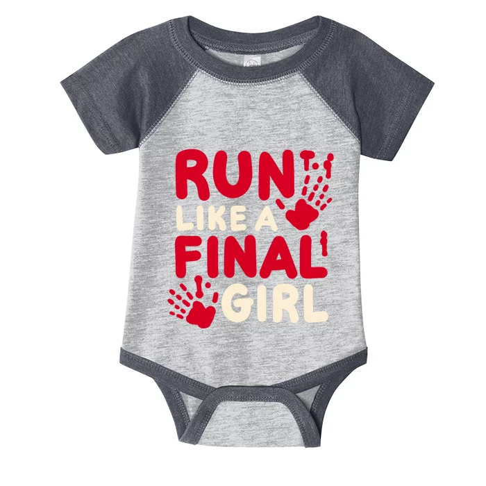 Halloween Funny Costume Run Like A Final Girl Horror Movie Infant Baby Jersey Bodysuit