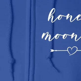 Honeymooning For Couples Honey Moonin Gift Full Zip Hoodie