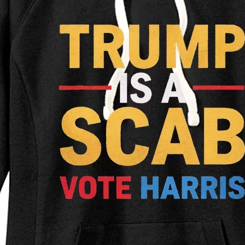 Harris For Change Reject Scab Tactics Women's Fleece Hoodie