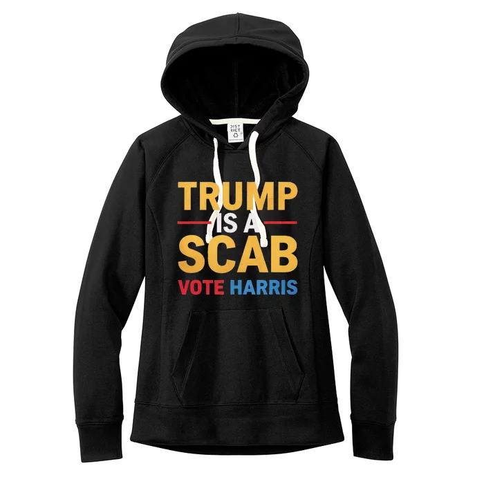 Harris For Change Reject Scab Tactics Women's Fleece Hoodie