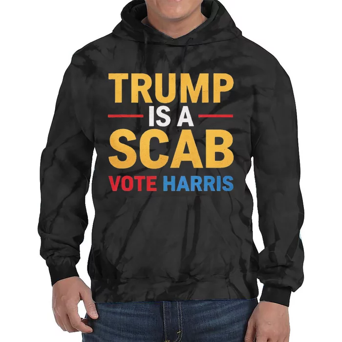 Harris For Change Reject Scab Tactics Tie Dye Hoodie