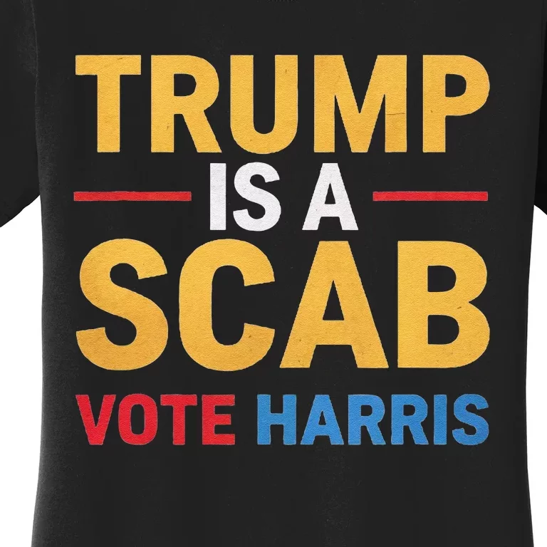 Harris For Change Reject Scab Tactics Women's T-Shirt