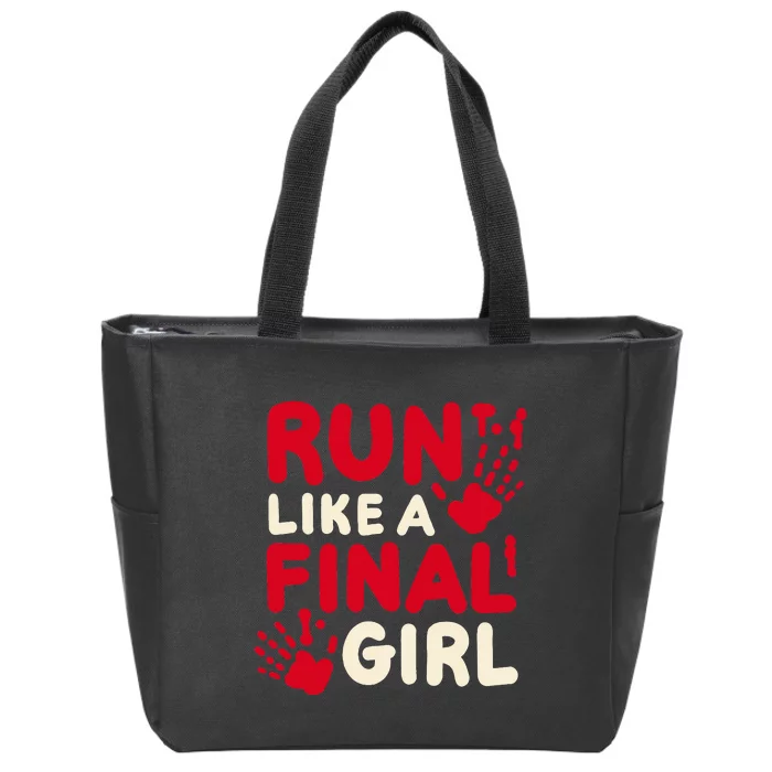 Halloween Funny Costume Run Like A Final Girl Horror Movie Zip Tote Bag