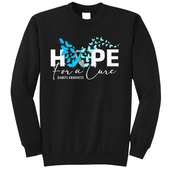 Hope For Cure Diabetes Awareness Butterfly Type 1 Diabetes Tall Sweatshirt