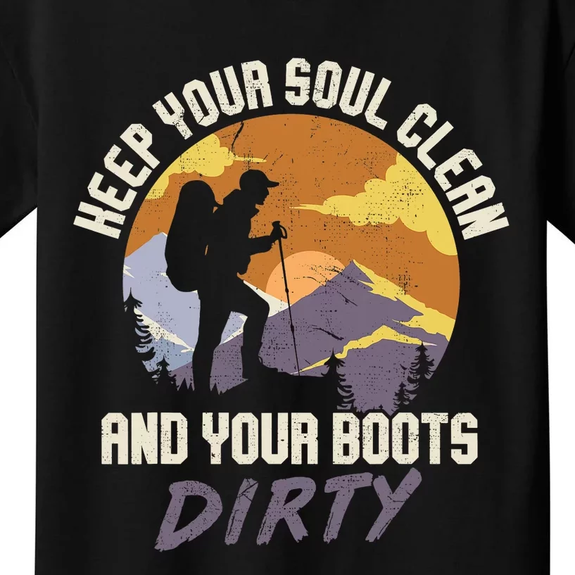 Hiking Fan Camping Lovers Soul Clean Boots Dirty Gift Kids T-Shirt