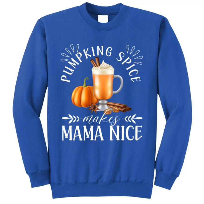 Horror Fall Coffee Halloween Pumpkin Spice Make Mama Nice Gift Tall Sweatshirt