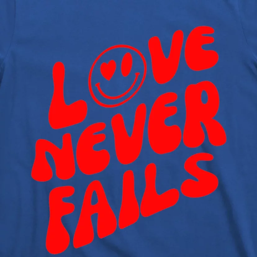 Happy Face Christian Hearts Love Never Fails Valentines Day Gift T-Shirt